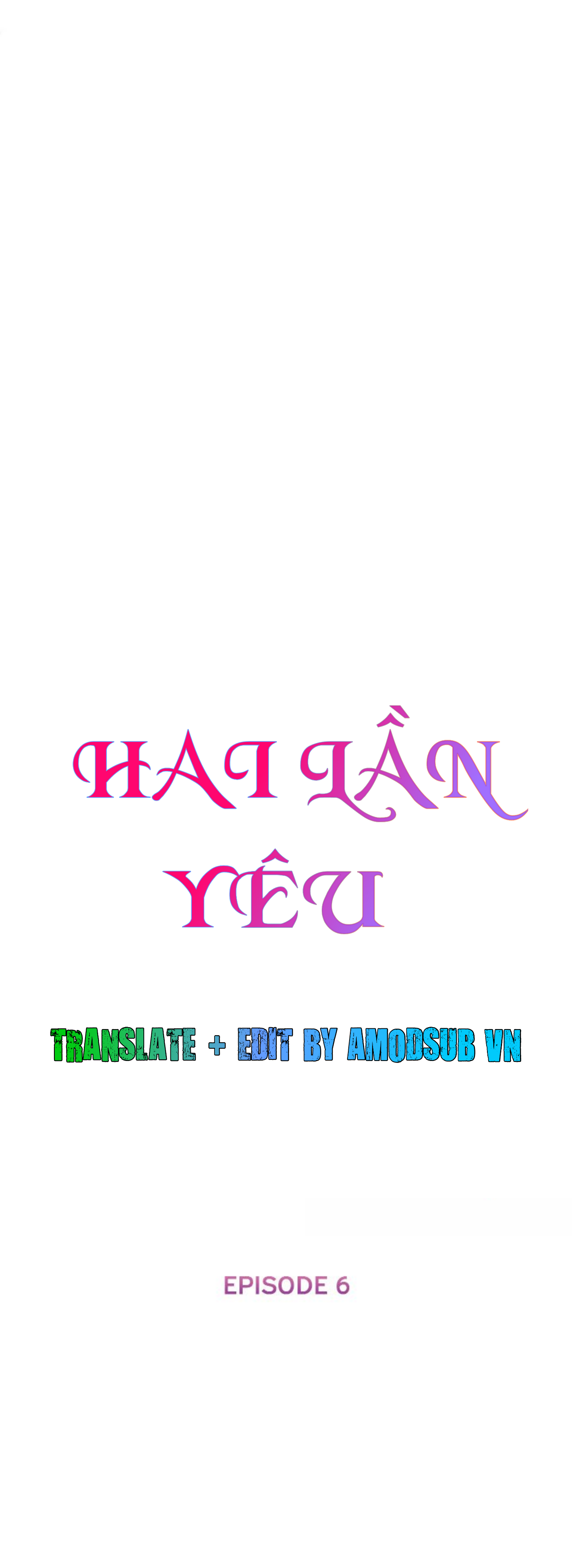 Hai Lần Yêu Chapter 6 - Trang 3