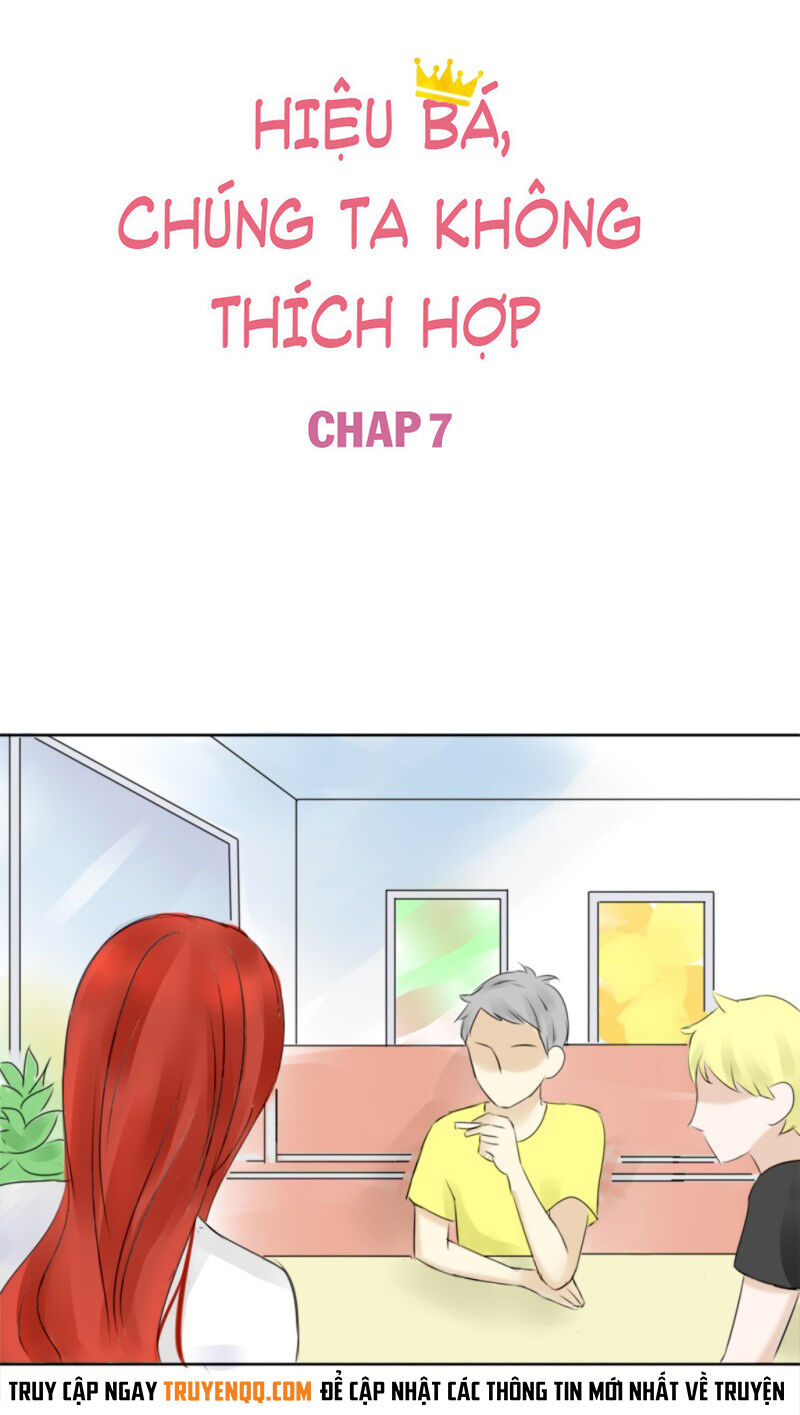 Hiệp Bá, Chúng Ta Không Phù Hợp Chapter 7 - Trang 1