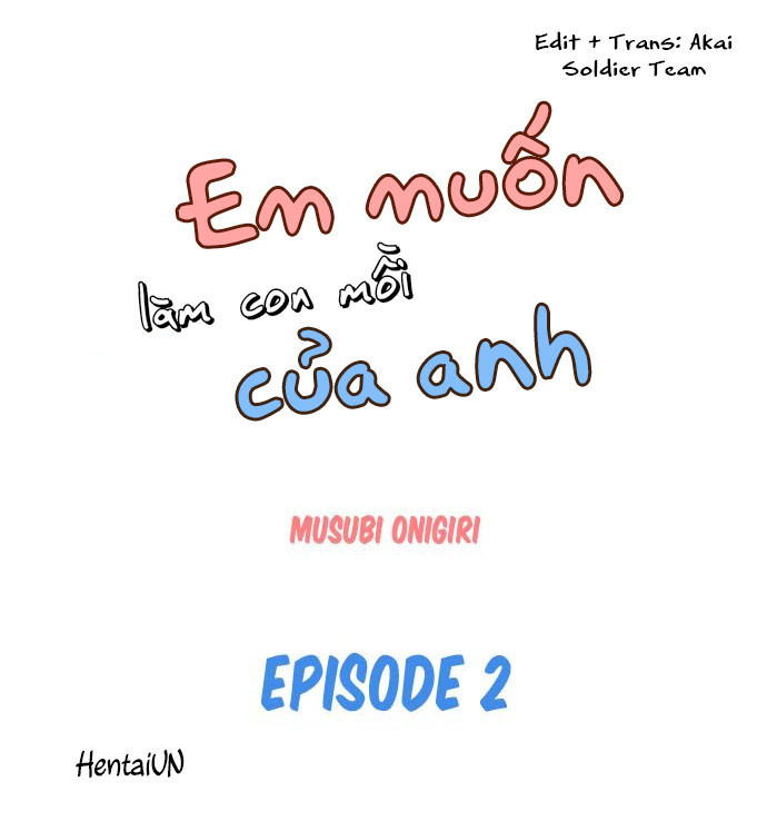 Em Muốn Làm Con Mồi Của Anh Chapter 2 - Trang 2