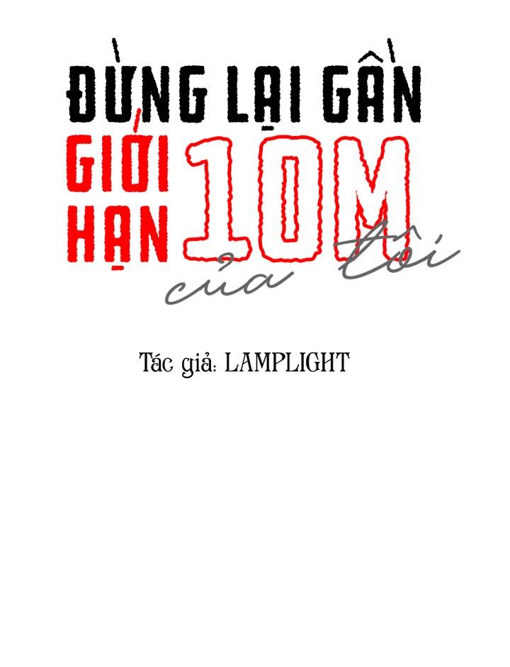 Đừng Lại Gần Giới Hạn 10m Của Tôi Chapter 51 - Trang 13