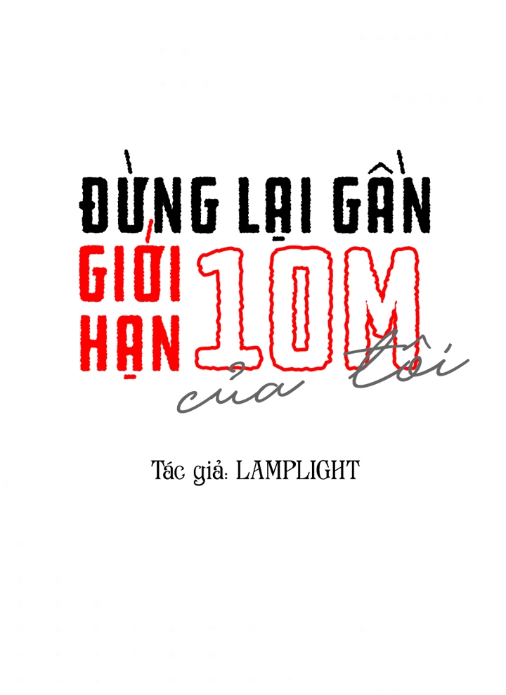 Đừng Lại Gần Giới Hạn 10m Của Tôi Chapter 54 - Trang 8