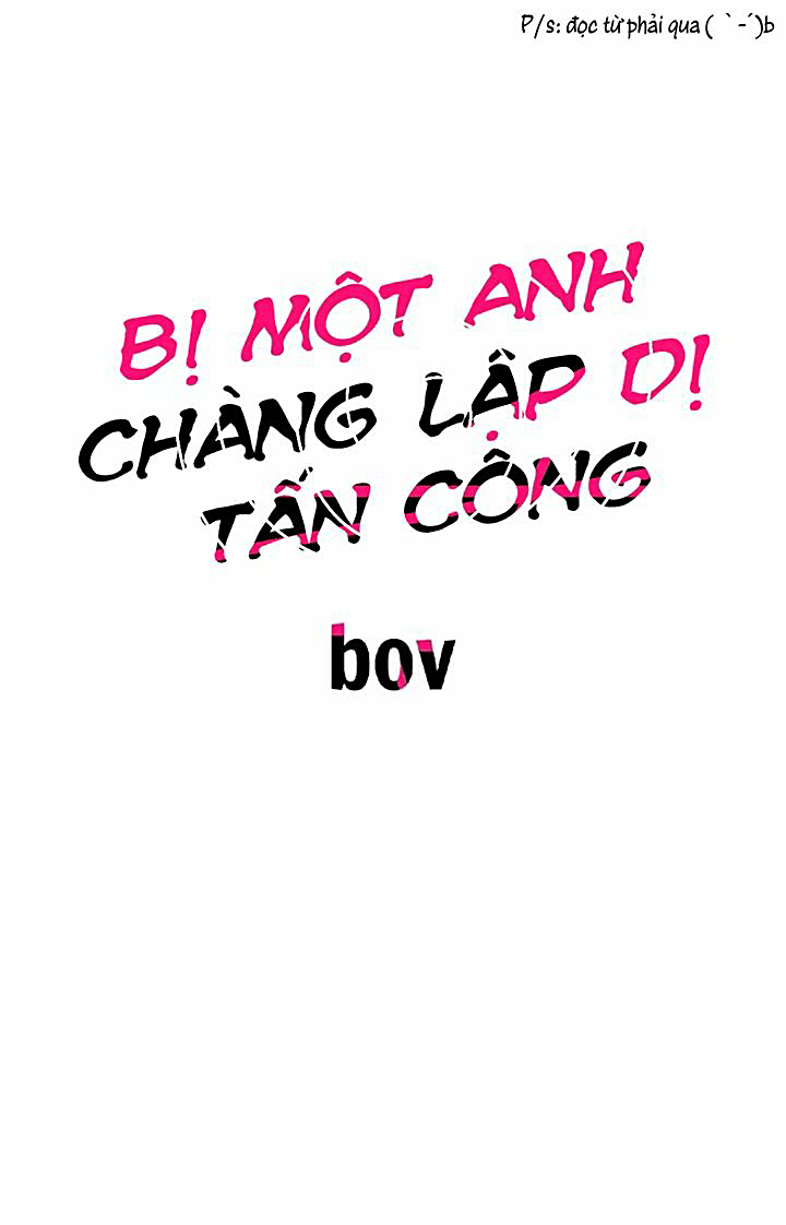 Bị Một Anh Chàng Lập Dị Tấn Công Chapter 6 - Trang 2