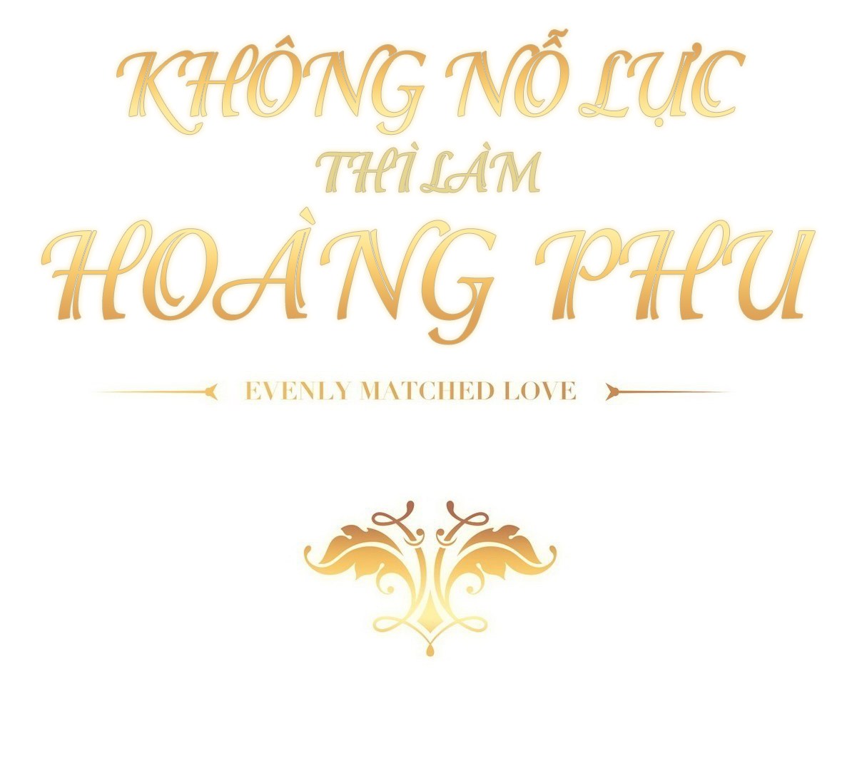 Không Nỗ Lực Thì Phải Làm Hoàng Phu Chapter 10 - Trang 2