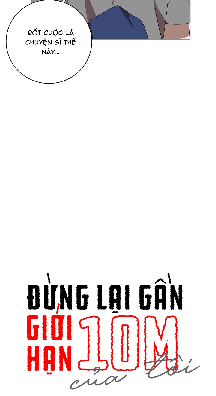 Đừng Lại Gần Giới Hạn 10m Của Tôi Chapter 76 - Trang 10