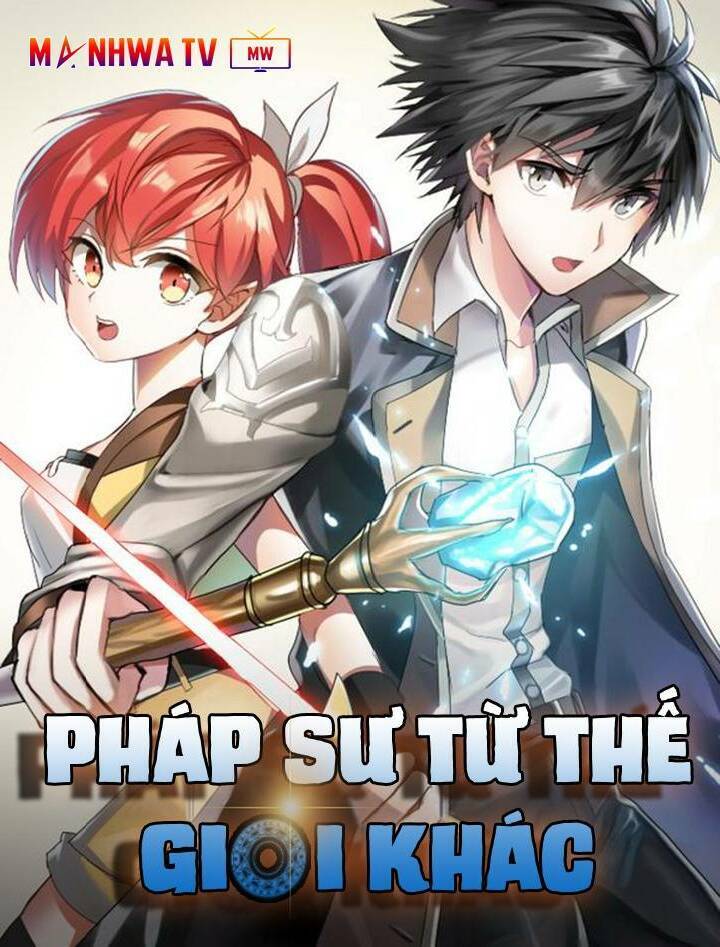 Pháp Sư Từ Thế Giới Khác Chapter 13 - Trang 2