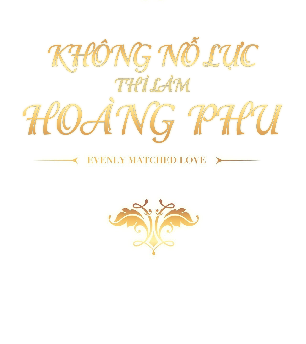 Không Nỗ Lực Thì Phải Làm Hoàng Phu Chapter 21 - Trang 1