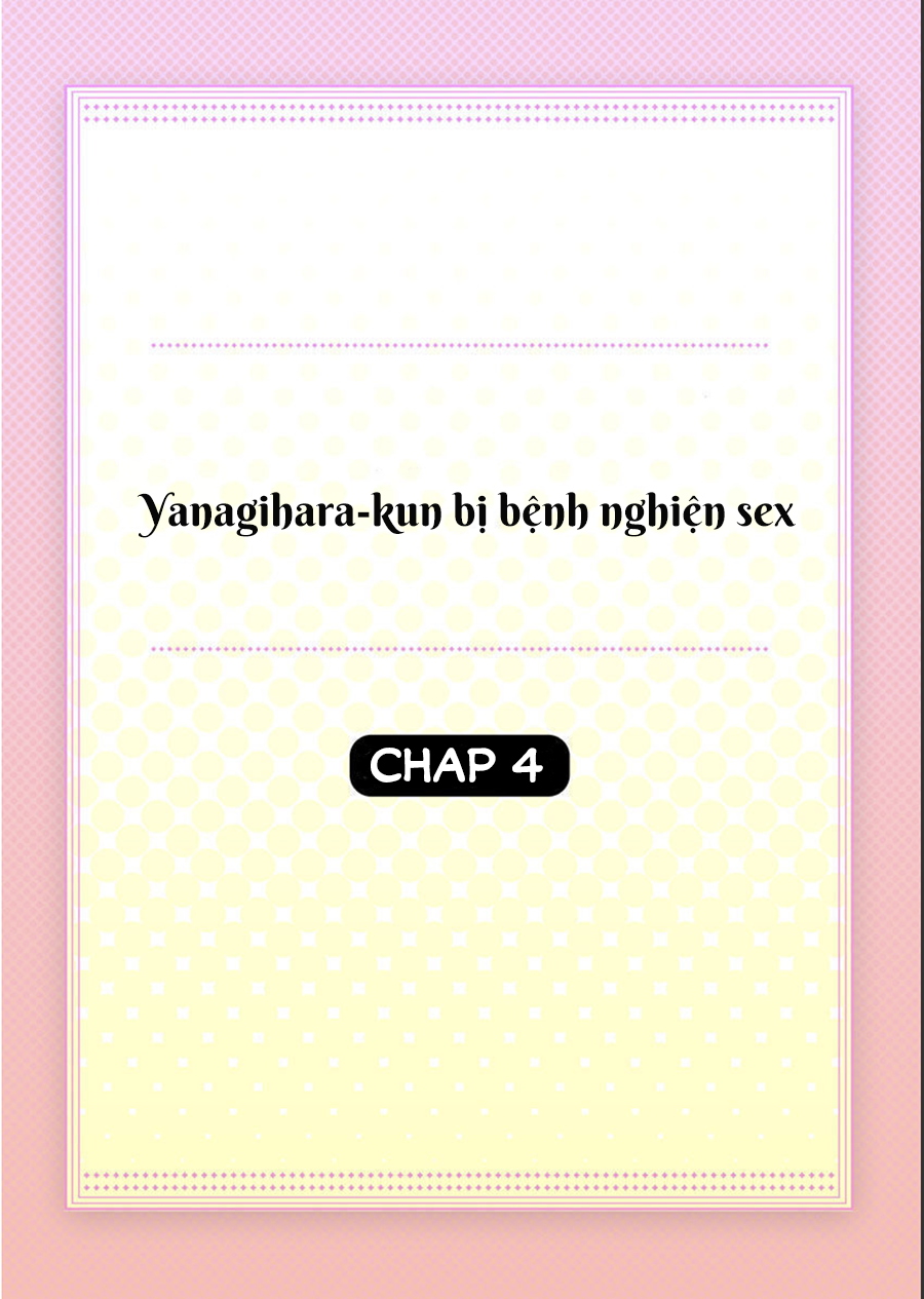 Yanagihara-kun Bị Bệnh Nghiện Sex Chapter 4 - Trang 4