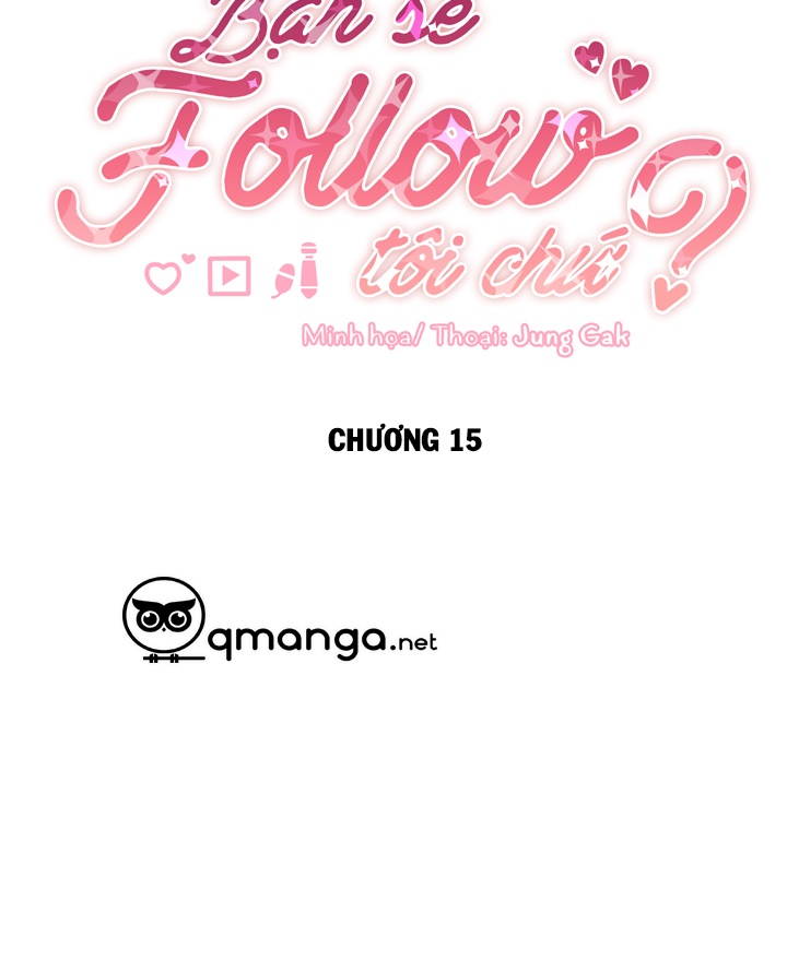 Bạn Sẽ Follow Tôi Chứ? Chapter 15 - Trang 35