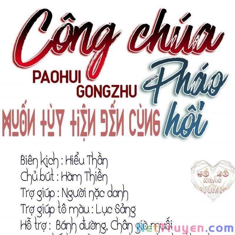 Công Chúa Pháo Hôi Muốn Tùy Tiện Đến Cùng Chapter 21 - Trang 6