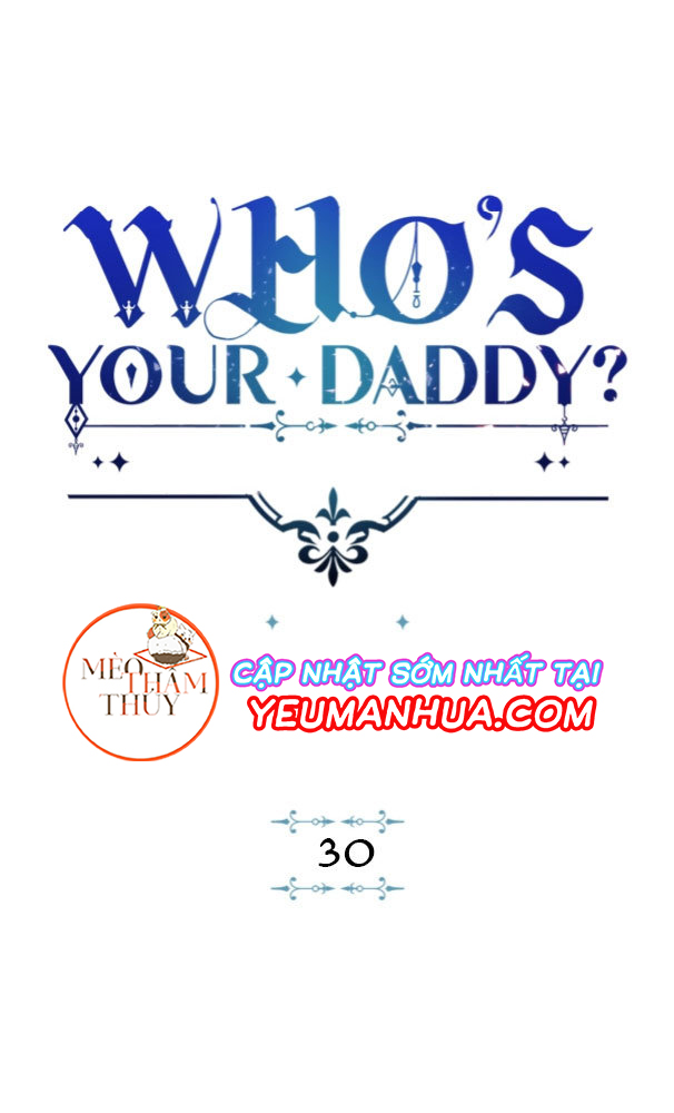 Who’s Your Daddy? Chapter 30 - Trang 4