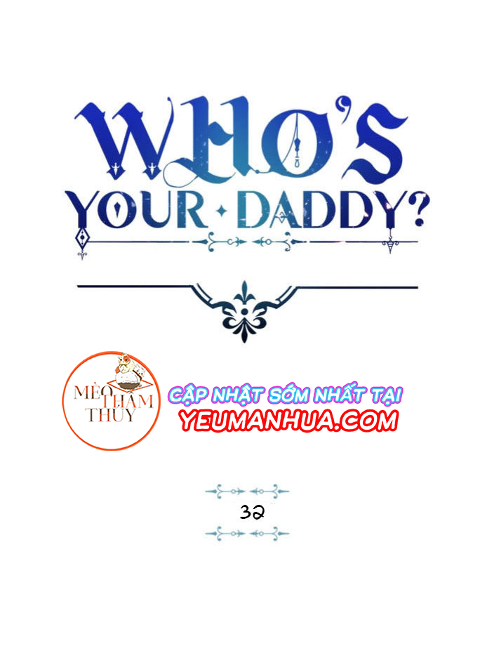 Who’s Your Daddy? Chapter 32 - Trang 1