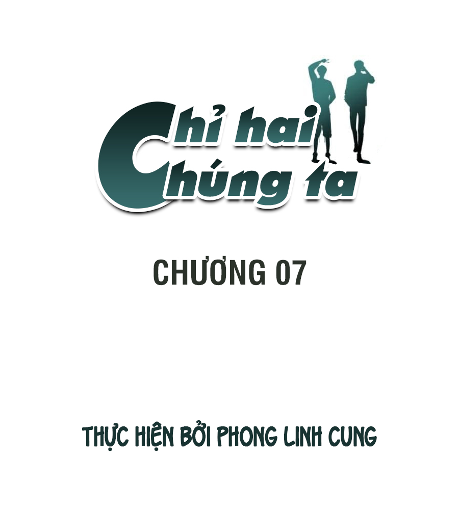 Just Us - Chỉ Hai Chúng Ta Chapter 7 - Trang 3