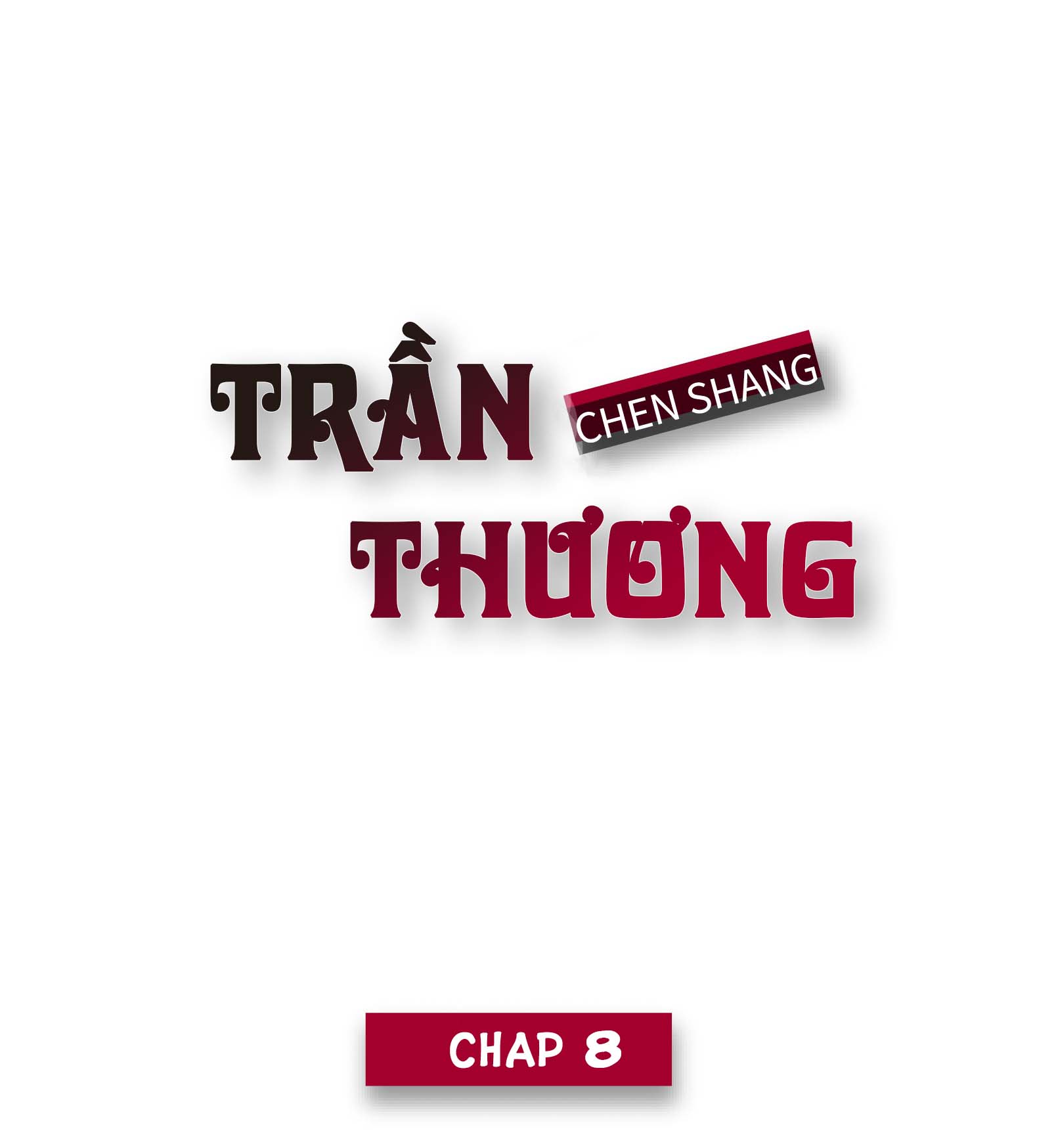 Trần Thương (Vết Sẹo Cũ) Chapter 8 - Trang 1