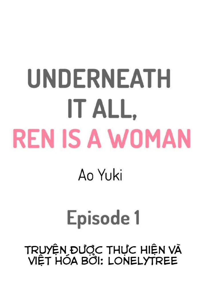 Underneath It All, Ren Is A Woman Chapter 1 - Trang 1