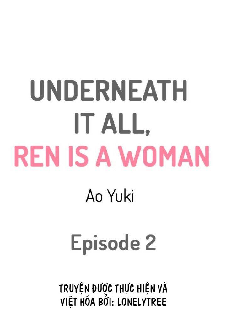 Underneath It All, Ren Is A Woman Chapter 2 - Trang 1