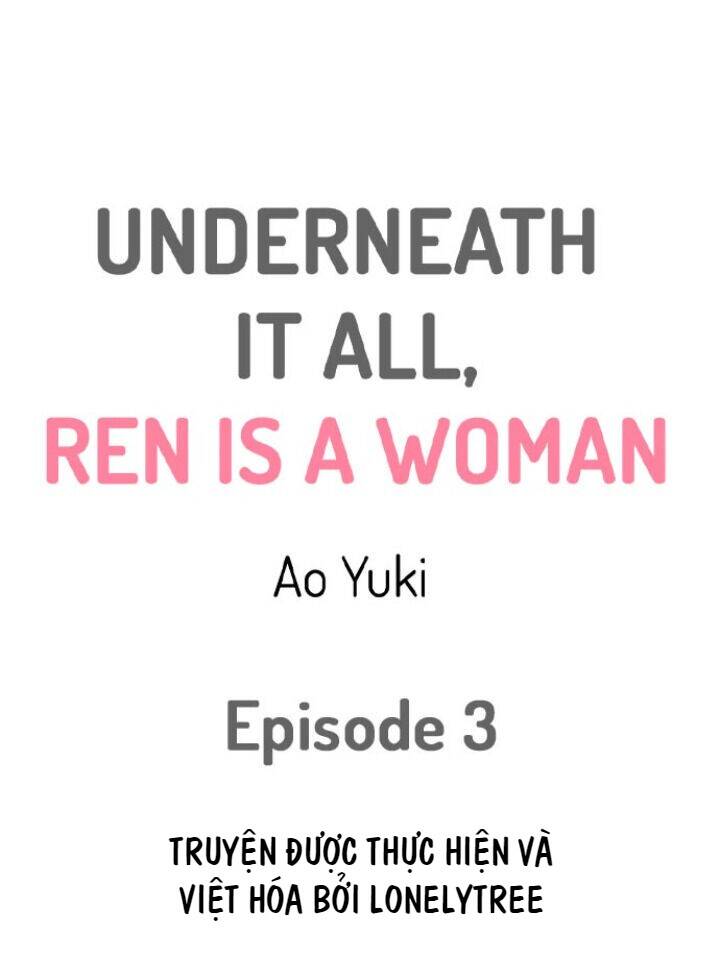 Underneath It All, Ren Is A Woman Chapter 3 - Trang 1