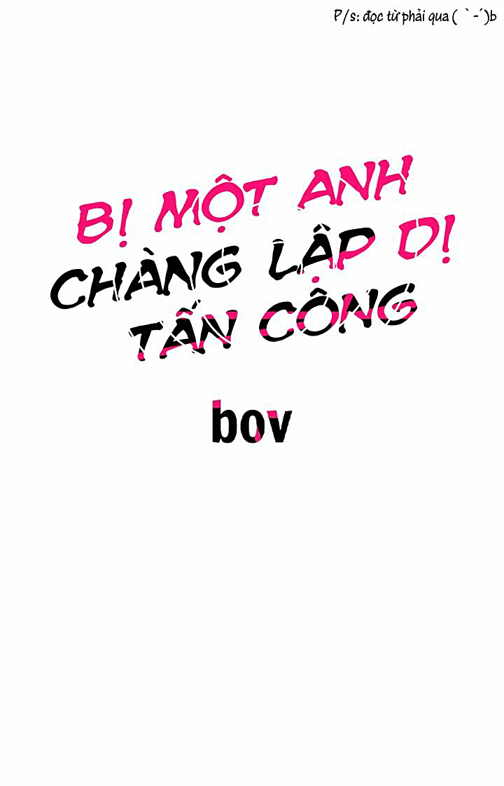 Bị Một Anh Chàng Lập Dị Tấn Công Chapter 32 - Trang 2