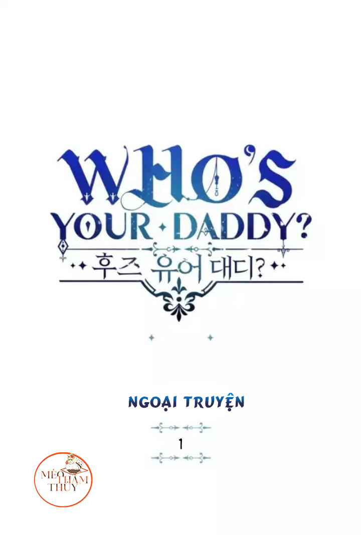 Who’s Your Daddy? Chapter 48 - Trang 6
