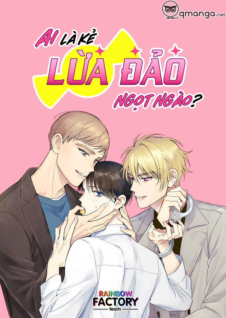 Ai Là Kẻ Lừa Đảo Ngọt Ngào? Chapter 6 - Trang 1