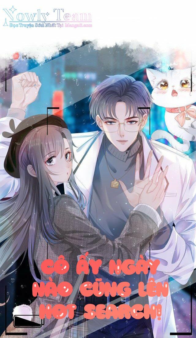 Cô Ấy Ngày Nào Cũng Lên Hot Search! Chapter 10 - Trang 1