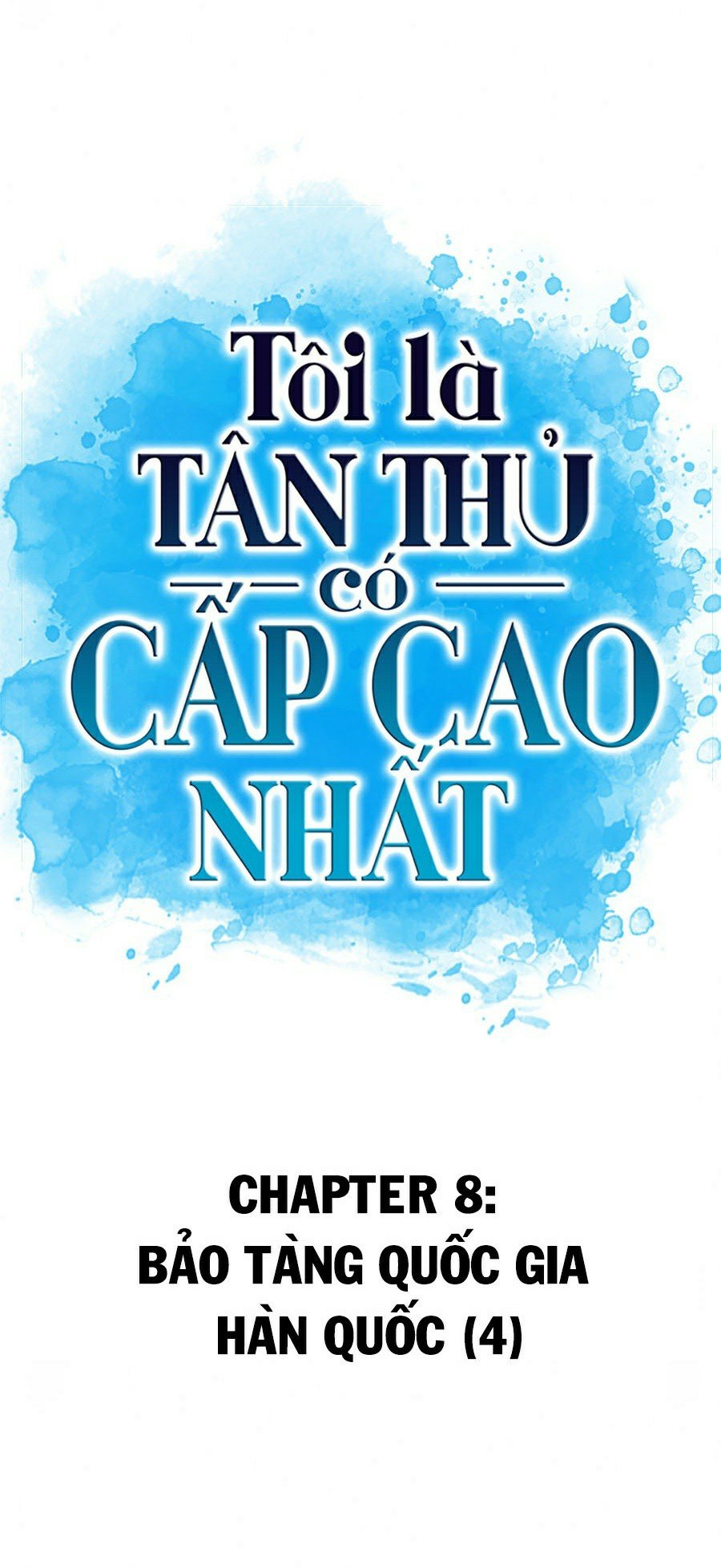 Tôi Là Tân Thủ Có Cấp Cao Nhất Chapter 8 - Trang 4