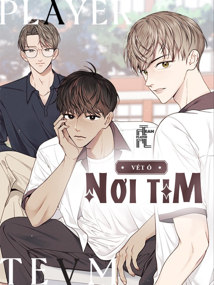 Vết Ố Nơi Tim Chapter 15 - Trang 2