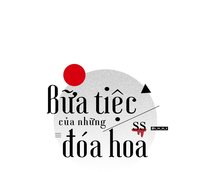 Bữa Tiệc Của Những Đóa Hoa Chapter 15 - Trang 11