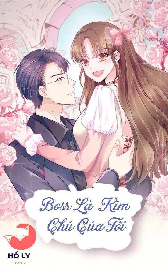 Boss Là Kim Chủ Của Tôi Chapter 21 - Trang 1