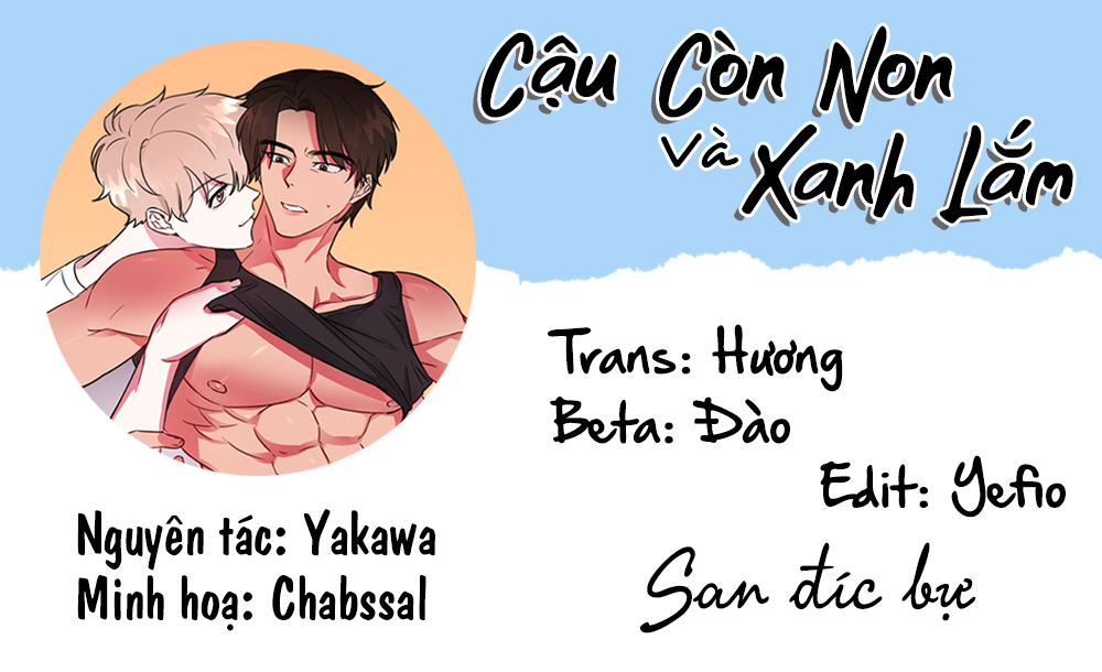 Cậu Còn Non Và Xanh Lắm Chapter 2 - Trang 1