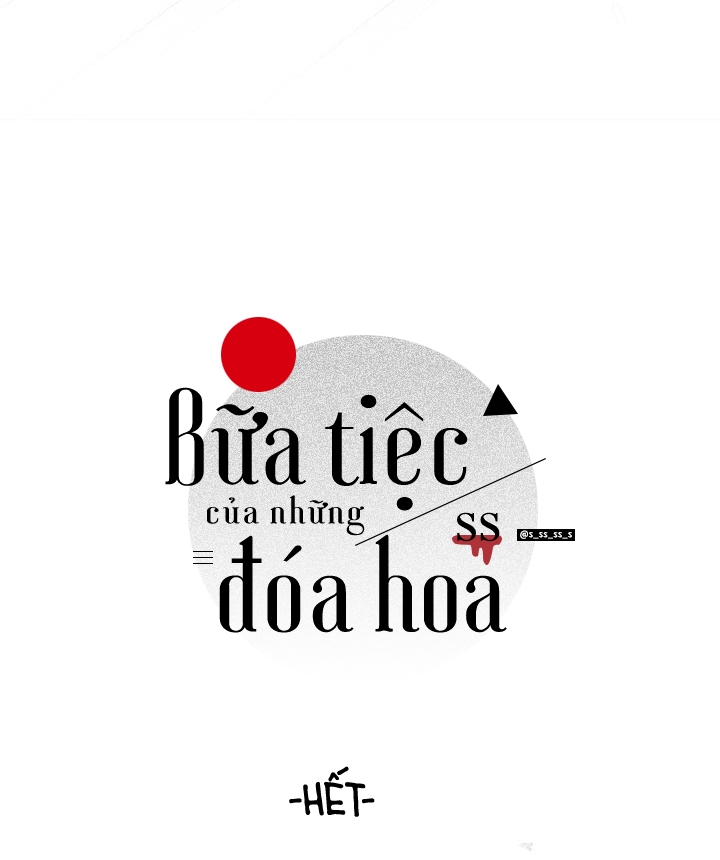 Bữa Tiệc Của Những Đóa Hoa Chapter 27: End - Trang 54