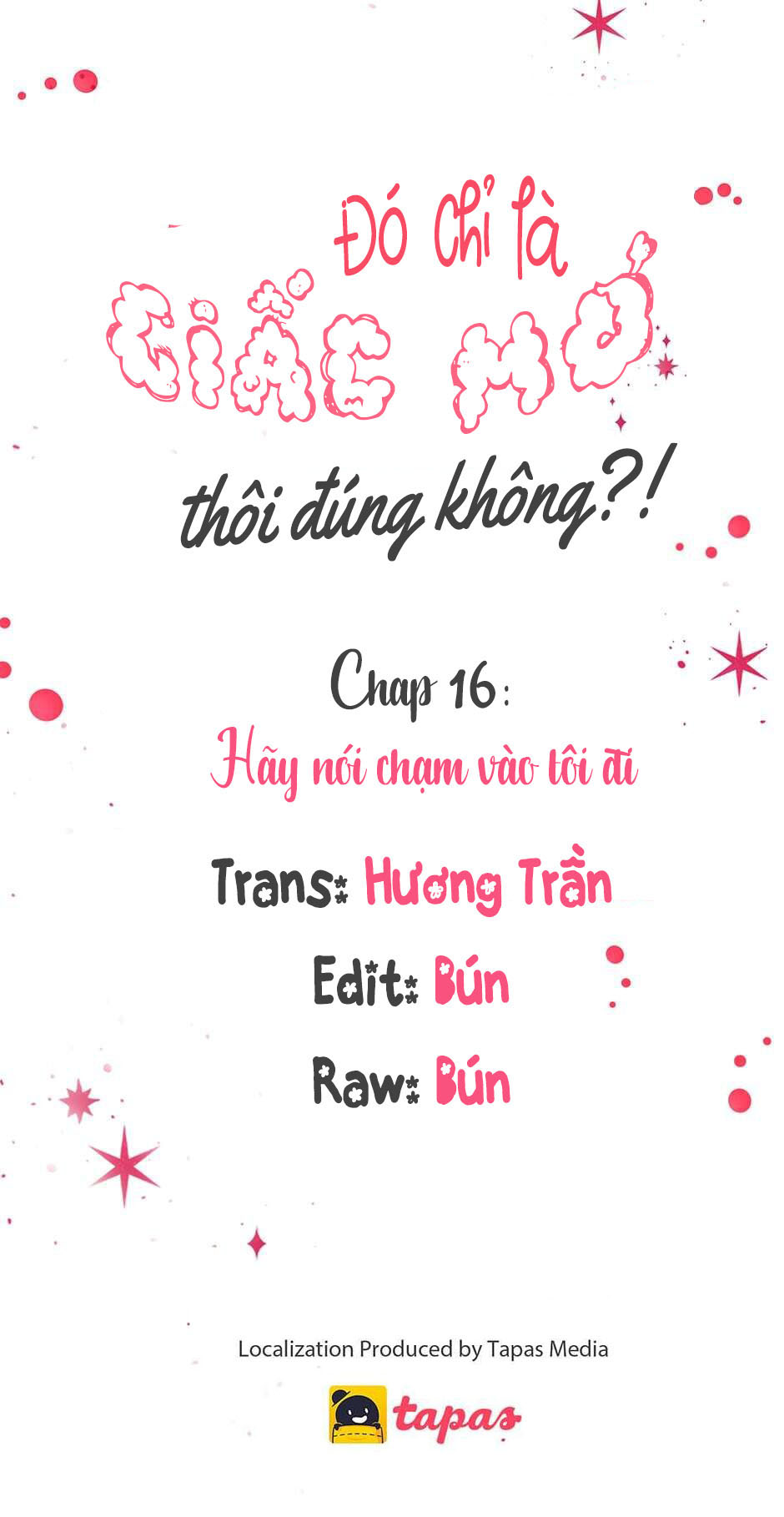 Chỉ Là Giấc Mơ Thôi Phải Không? Chapter 16 - Trang 18