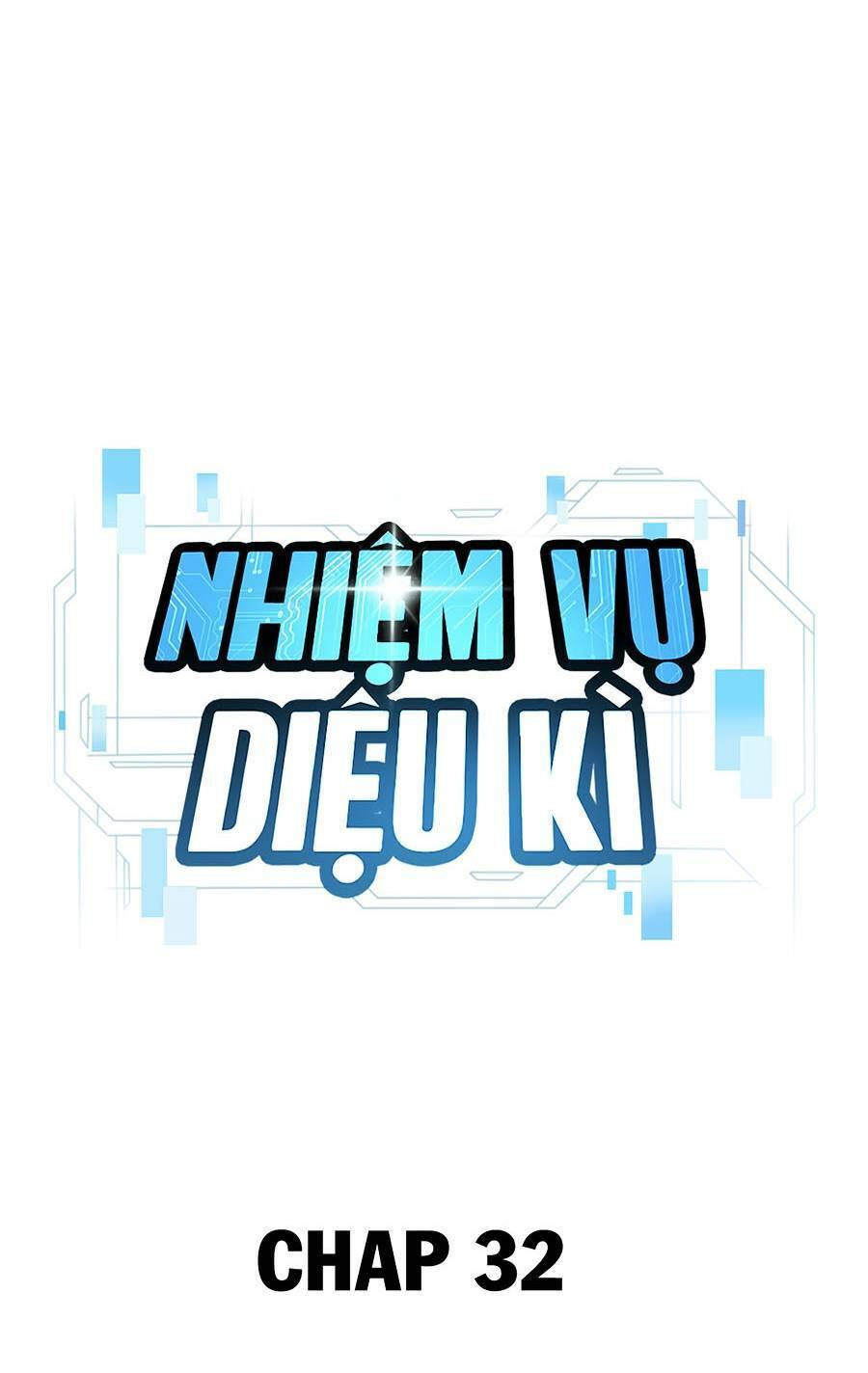 Nhiệm Vụ Diệu Kỳ Chapter 32 - Trang 29