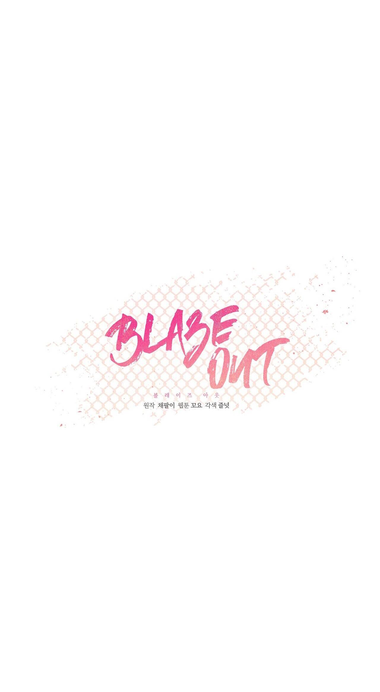 BLAZE OUT Chapter 9 - Trang 4