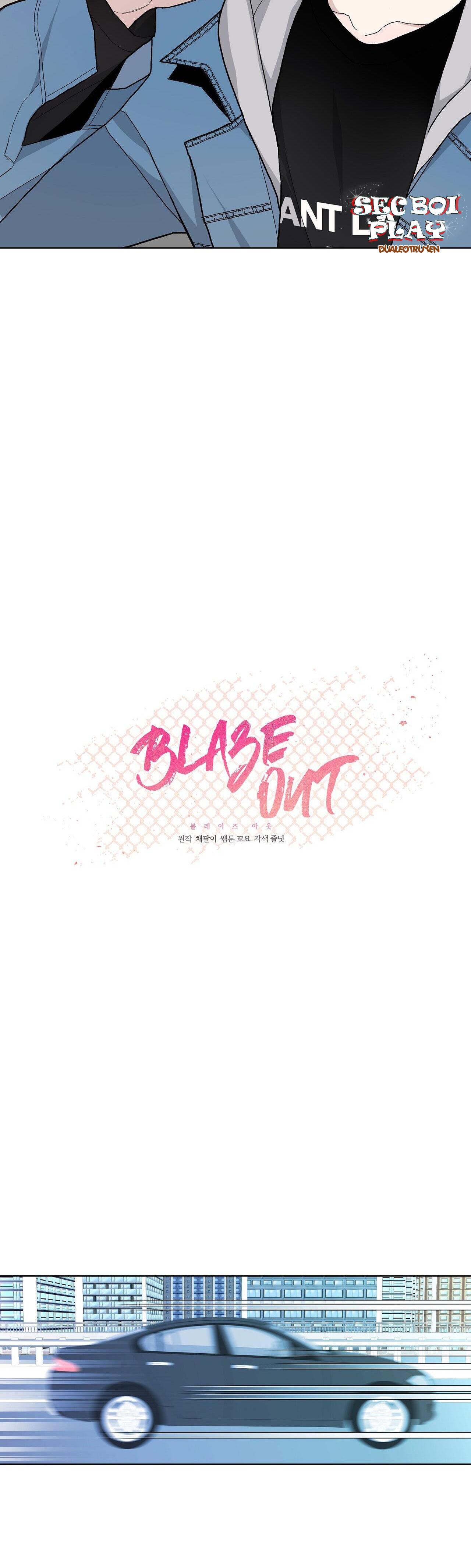 BLAZE OUT Chapter 10 - Trang 3